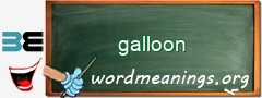 WordMeaning blackboard for galloon